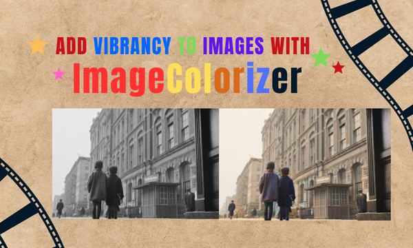 ImageColorizer – Biến Ảnh Đen Trắng Thành Ảnh Màu Sống Động